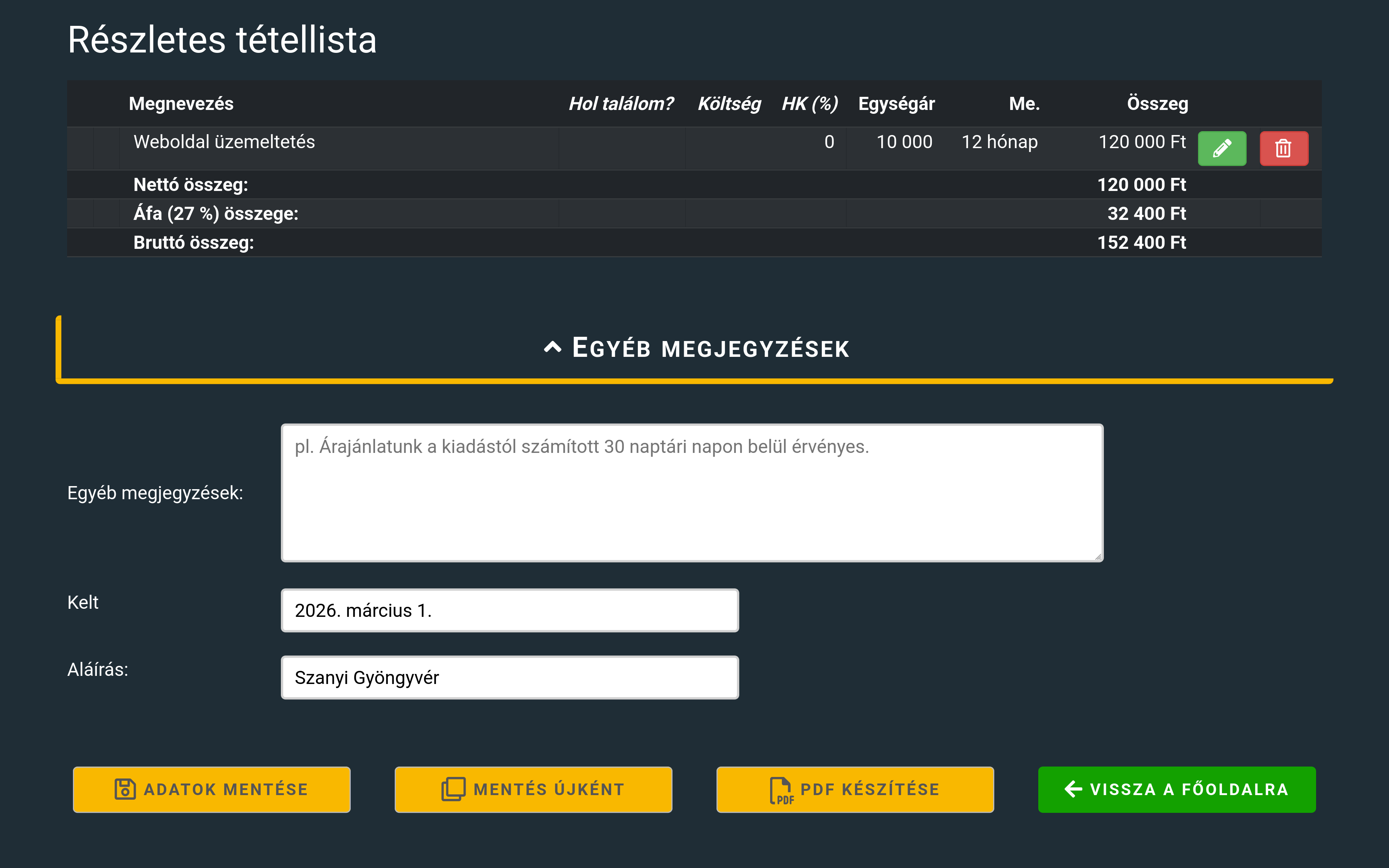 Árajánlat-készítő alkalmazás részletes tétellista nézete a kiszámolt nettó, ÁFA és bruttó összegekkel, alatta az Egyéb megjegyzések, Kelt és Aláírás mezőkkel